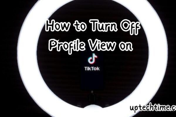 How to Turn Off Profile View on TikTok