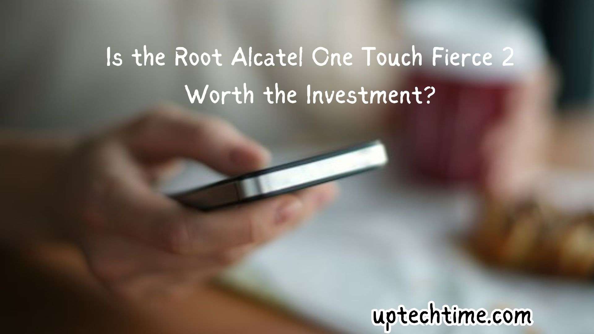 the Root Alcatel One Touch Fierce 2
